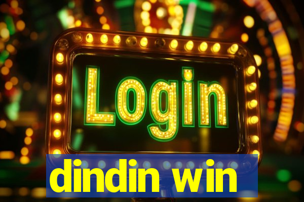 dindin win